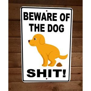Beware of the Dog Sh*t Yellow Lab Puppy 8x12 Metal Wall‎ Sign